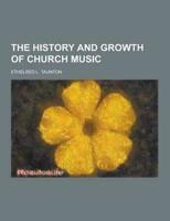 The History and Growth of Church Music