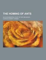 The Homing of Ants; An Experimental Study of Ant Behavior ...