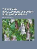 The Life and Recollections of Doctor Duguid of Kilwinning