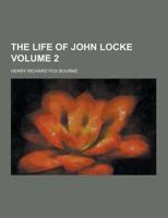 The Life of John Locke Volume 2