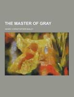 The Master of Gray