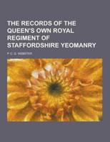 The Records of the Queen's Own Royal Regiment of Staffordshire Yeomanry