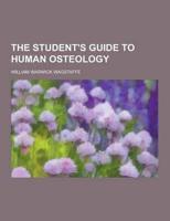 The Student's Guide to Human Osteology