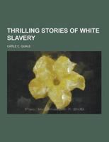 Thrilling Stories of White Slavery