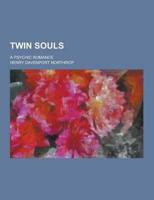 Twin Souls; A Psychic Romance