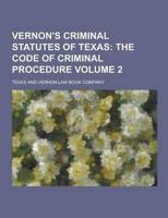 Vernon's Criminal Statutes of Texas Volume 2