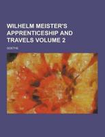 Wilhelm Meister's Apprenticeship and Travels Volume 2