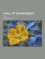 A Bill of Divorcement; A Play