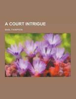 Court Intrigue