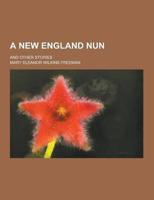 A New England Nun; And Other Stories