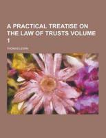 A Practical Treatise on the Law of Trusts Volume 1