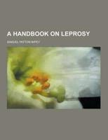 A Handbook on Leprosy