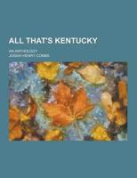 All That's Kentucky; An Anthology
