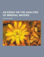 An Essay on the Analysis of Mineral Waters