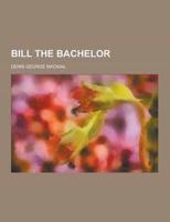 Bill the Bachelor