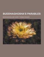 Buddhaghosha's Parables