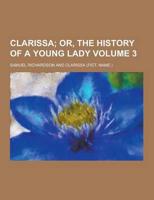 Clarissa Volume 3