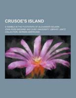 Crusoe's Island; A Ramble in the Footsteps of Alexander Selkirk