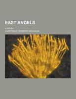 East Angels; a Novel