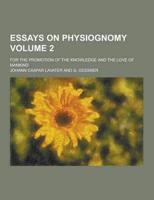 Essays on Physiognomy; For the Promotion of the Knowledge and the Love of Mankind Volume 2