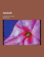 Hagar; A Story of To-Day