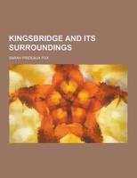 Kingsbridge and Its Surroundings