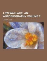 Lew Wallace Volume 2