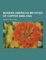 Modern American Methods of Copper Smelting