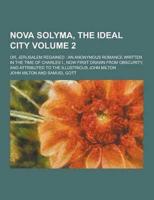 Nova Solyma, the Ideal City; Or, Jerusalem Regained