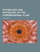 Physiology and Pathology of the Cerebrospinal Fluid