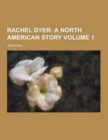 Rachel Dyer Volume 1