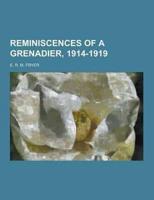 Reminiscences of a Grenadier, 1914-1919