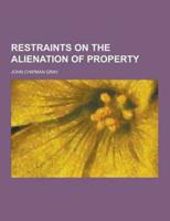 Restraints on the Alienation of Property