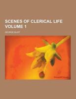 Scenes of Clerical Life Volume 1