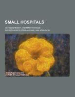 Small Hospitals; Establishment and Maintenance