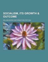 Socialism, Its Growth & Outcome