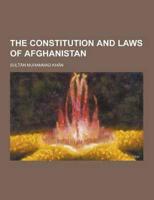 The Constitution and Laws of Afghanistan
