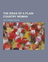 The Ideas of a Plain Country Woman