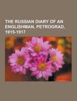 The Russian Diary of an Englishman, Petrograd, 1915-1917