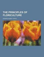 The Principles of Floriculture