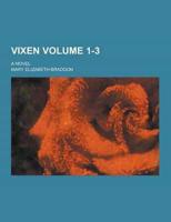 Vixen; A Novel Volume 1-3