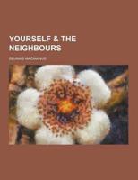 Yourself & the Neighbours