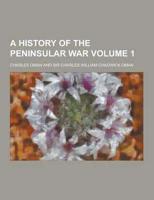 A History of the Peninsular War Volume 1