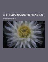 A Child's Guide to Reading