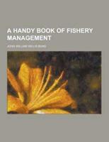 A Handy Book of Fishery Management