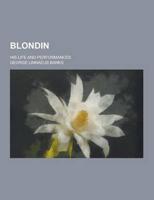Blondin; His Life and Performances