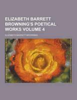 Elizabeth Barrett Browning's Poetical Works Volume 4