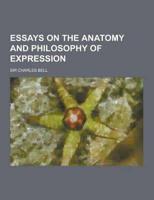 Essays on the Anatomy and Philosophy of Expression