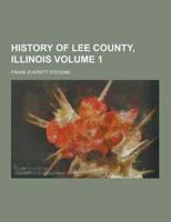 History of Lee County, Illinois Volume 1