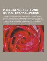 Intelligence Tests and School Reorganization